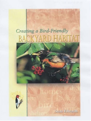 Beispielbild fr Creating a Bird-Friendly Backyard Habitat (T.F.H. Wild Birds Series) zum Verkauf von Wonder Book