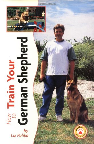 How to Train Your German Shepherd (Tr-102) (9780793836512) by Palika, Liz