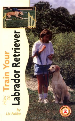 Imagen de archivo de How to Train Your Labrador Retriever (Tr-103) a la venta por Wonder Book