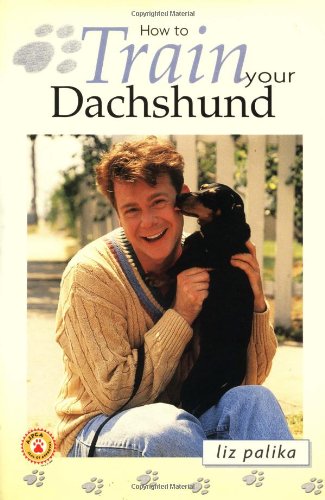Imagen de archivo de How to Train Your Dachshund (How To.(T.F.H. Publications)) a la venta por Wonder Book