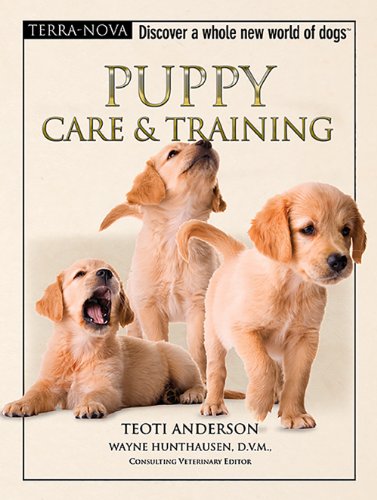 Beispielbild fr Puppy Care & Training (Terra-Nova Series) zum Verkauf von Wonder Book