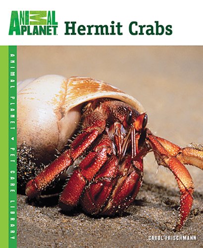 Imagen de archivo de Hermit Crabs (Animal Planet Pet Care Library) a la venta por SecondSale