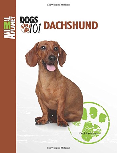 9780793837342: Dachshund (Animal Planet: DOGS 101) - Frischmann, Carol:  0793837340 - AbeBooks