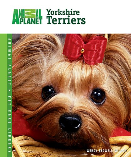 9780793837502: Yorkshire Terriers (Animal Planet Pet Care Library)