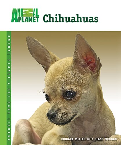 Beispielbild fr Chihuahuas (Animal Planet? Pet Care Library) zum Verkauf von SecondSale