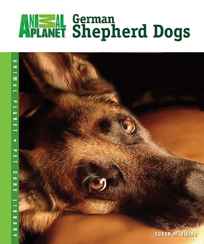 9780793837564: German Shepherd Dogs (Animal Planet Pet Care Library)