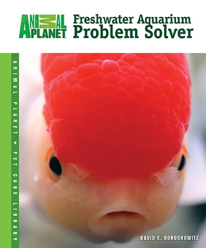 Imagen de archivo de Freshwater Aquarium Problem Solver (Animal Planet-? Pet Care Library) a la venta por SecondSale