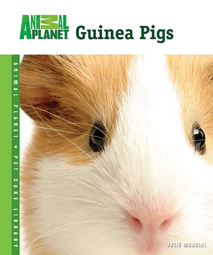 Stock image for Guinea Pigs (Animal Planet Pet Care Library) for sale by HPB-Diamond