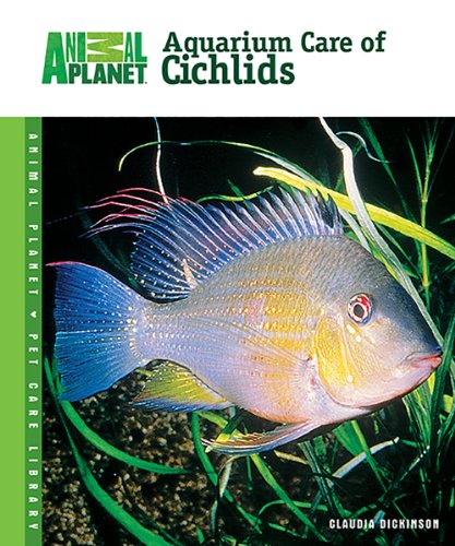 9780793837779: Aquarium Care of Cichlids (Animal Planet Pet Care Library)