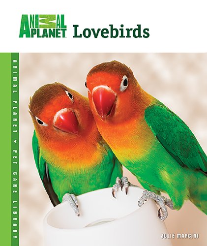 Beispielbild fr Lovebirds (Animal Planet-? Pet Care Library) zum Verkauf von SecondSale