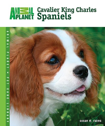 9780793837847: Cavalier King Charles Spaniels (Animal Planet Pet Care Library)