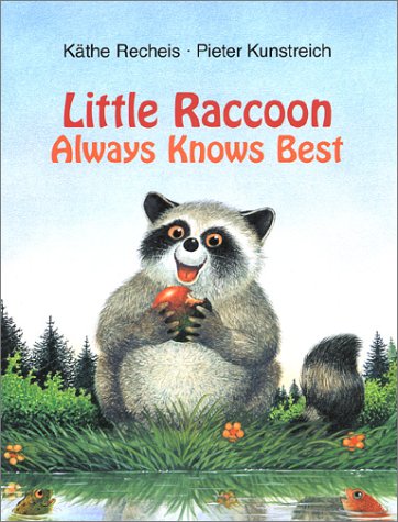 Beispielbild fr Little Raccoon Always Knows Best zum Verkauf von Ergodebooks