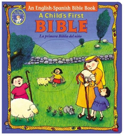 An English-Spanish Child's First Bible (Spanish and English Edition) (9780794401412) by Zobel Nolan, Allia