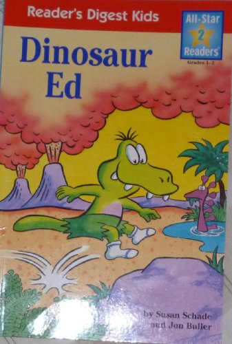 Dinosaur Ed (All-Star 2 Readers) (9780794402341) by Susan Schade