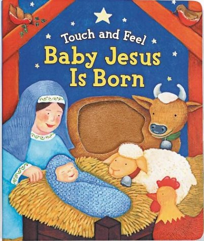 Beispielbild fr Baby Jesus is Born (Touch and Feel (Readers Digest)) zum Verkauf von Wonder Book