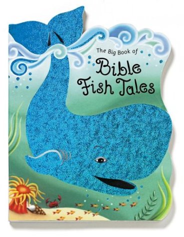 9780794403775: The Big Book of Bible Fish Tales (Foil Fishy Tales)