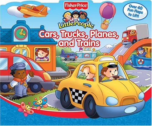 Stock image for Cars, Trucks, Planes, and Trains: Fisher-Price Little People for sale by Orion Tech