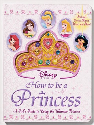 How to Be a Princess (Disney Princess) (9780794404451) by Cappi Novell