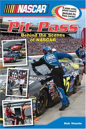 Stock image for Pit Pass : Behind the Scenes of NASCAR for sale by Better World Books: West