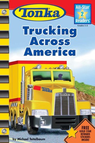 9780794410001: Tonka Trucking Across America (Tonka All-Star Readers)