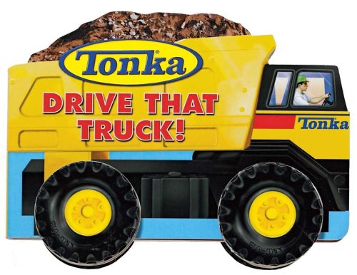 Tonka Drive That Truck (9780794410490) by Herman, Gail; LaPadula, Tom