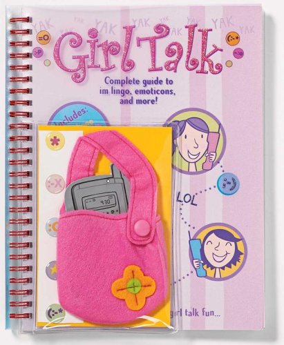 Stock image for Girl Talk: Complete Guide to Im Lingo, Emotcons, And More! for sale by Bookmonger.Ltd