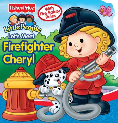 Fisher Price Let's Meet Firefighter Cheryl (9780794412920) by Mitter, Matt
