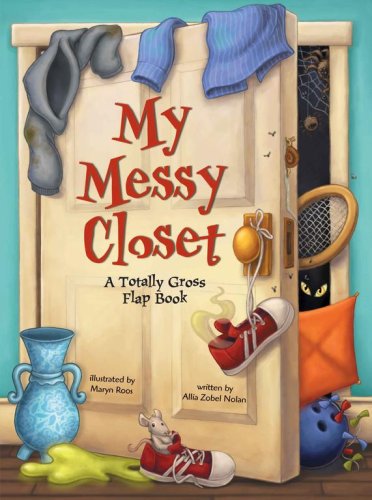 Stock image for My Messy Closet: A Totally Gross Flap Book for sale by ThriftBooks-Dallas