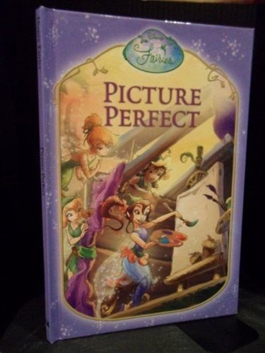 Stock image for Picture Perfect (Disney Fairies) for sale by AwesomeBooks