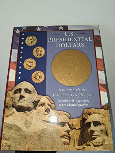 U S  Presidential Dollars  U S  Presidential Dollars Deluxe Coin Collector s Album 