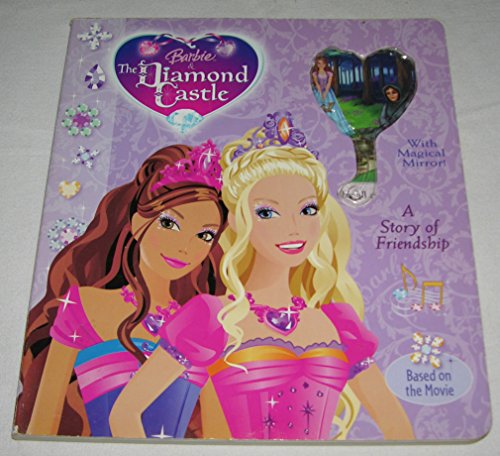 Stock image for Barbie & the Diamond Castle: A Story of Friendship [With Mirror] for sale by ThriftBooks-Dallas