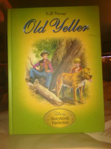 Stock image for Old Yeller (Disney Storybook Favorites) for sale by Better World Books: West