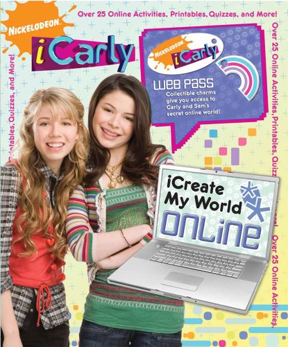 9780794418748: Icarly iCreate My World Online (Nickelodeon Icarly)