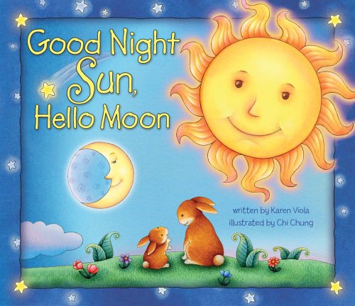 Imagen de archivo de Good Night Sun, Hello Moon a la venta por Goodwill of Colorado