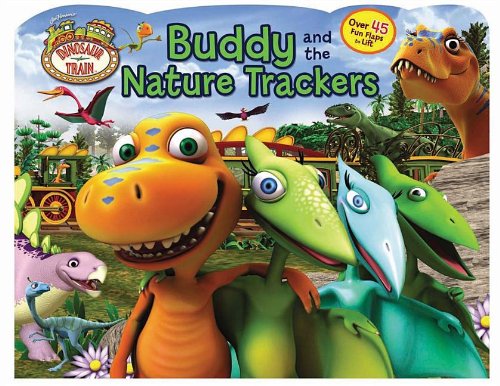 Stock image for Dinosaur Train Buddy and the Nature Trackers (Lift-the-Flap) for sale by Gulf Coast Books