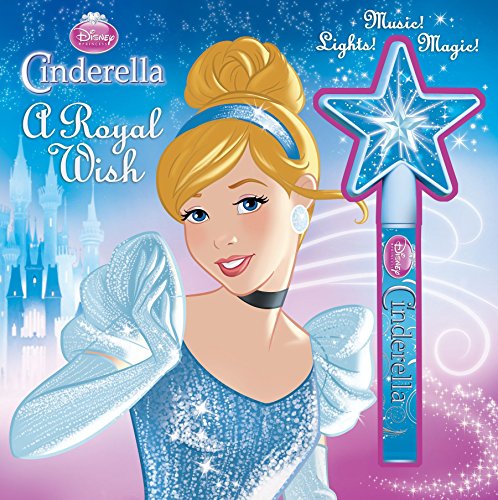 Beispielbild fr Disney Princess Cinderella A Royal Wish: Storybook and Wand (Musical Toy) zum Verkauf von Your Online Bookstore