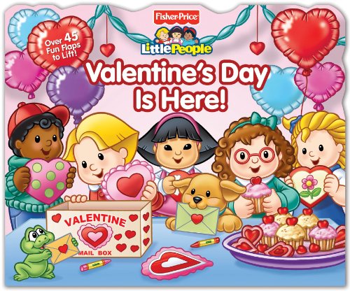 Imagen de archivo de Fisher-Price Little People: Valentine's Day Is Here! (Lift-the-Flap) a la venta por Gulf Coast Books
