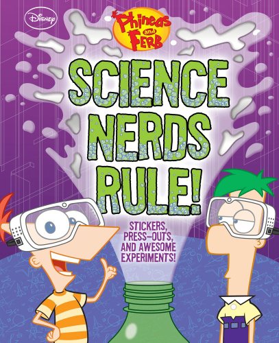 Imagen de archivo de Science Nerds Rule!: Stickers, Press-Outs, and Awesome Experiments! (Disney Phineas and Ferb) a la venta por Books of the Smoky Mountains