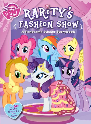 Beispielbild fr My Little Pony: Rarity's Fashion Show: A Panorama Sticker Storybook (12) zum Verkauf von Your Online Bookstore