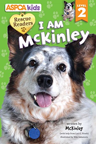 Imagen de archivo de ASPCA kids: Rescue Readers: I Am McKinley: Level 2 (1) a la venta por SecondSale