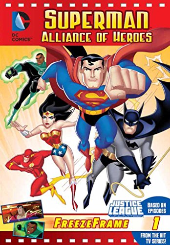Beispielbild fr DC Justice League: Superman Alliance of Heroes: Justice League Unlimited Freeze Frame 1 zum Verkauf von Wonder Book