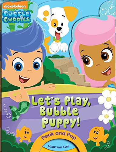 Beispielbild fr Bubble Guppies: Let's Play, Bubble Puppy!: A PeekABoo Book (Bubble Guppies: Peek and Pop) zum Verkauf von Your Online Bookstore