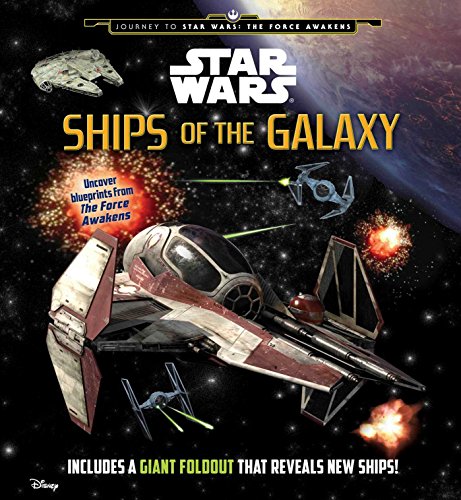 Stock image for Star Wars: Ships of the Galaxy (Star Wars: Journey to Star Wars: The Force Awakens) for sale by Gulf Coast Books