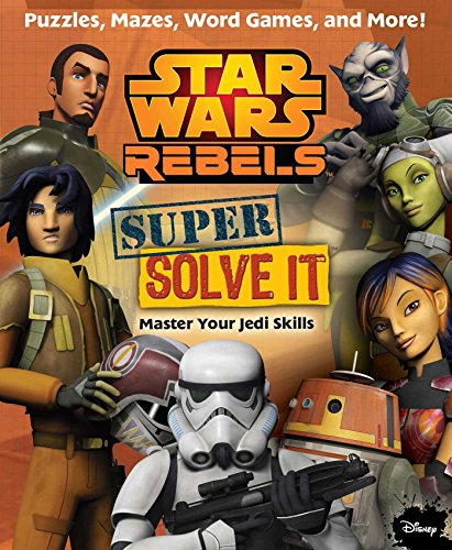 Imagen de archivo de Star Wars Rebels: Super Solve It : Master Your Jedi Skills a la venta por Better World Books: West