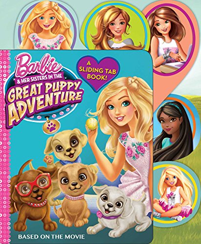 Stock image for Barbie & Her Sisters in The Great Puppy Adventure: A Sliding Tab Book (1) (Barbie Movie Tie-In) for sale by Wonder Book
