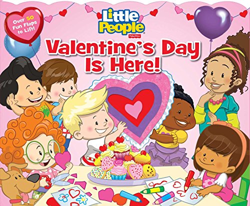 Imagen de archivo de Fisher-Price Little People: Valentine's Day Is Here! (Fisher Price Lift-the-Flap) a la venta por Gulf Coast Books