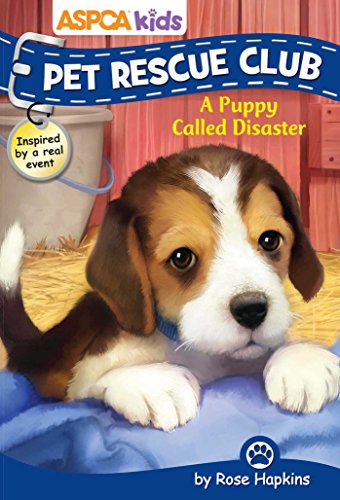 9780794438098: ASPCA kids: Pet Rescue Club: A Puppy Called Disaster (5)