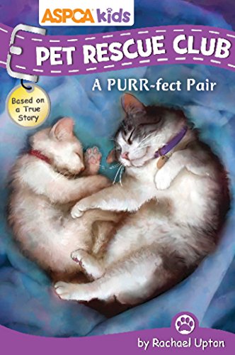 Beispielbild fr ASPCA Kids: Pet Rescue Club: A Purr-fect Pair (7) zum Verkauf von BooksRun