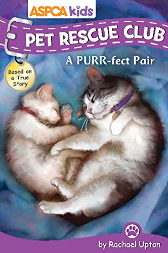 Imagen de archivo de ASPCA Kids: Pet Rescue Club: A Purr-fect Pair (7) a la venta por BooksRun
