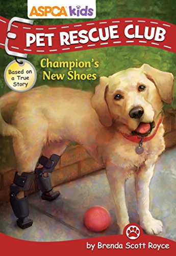 Stock image for ASPCA Kids: Pet Rescue Club: Champion's New Shoes (6) for sale by Your Online Bookstore